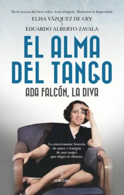 Portada de 'El Alma del Tango, Ada Falcón, la Diva'